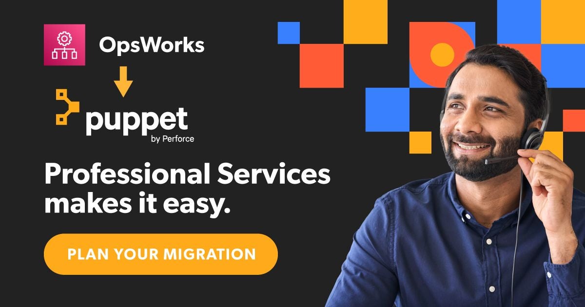 AWS OpsWorks Deprecation — AWS OpsWorks for Puppet has reached EOL. A graphic image featuring a tech support employee using a headset and microphone. Text reads: AWS OpsWorks to Puppet by Perforce - Professional Services makes it easy. - PLAN YOUR MIGRATION